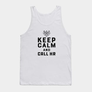 Human Resources - Keep Calm and call hr Tank Top